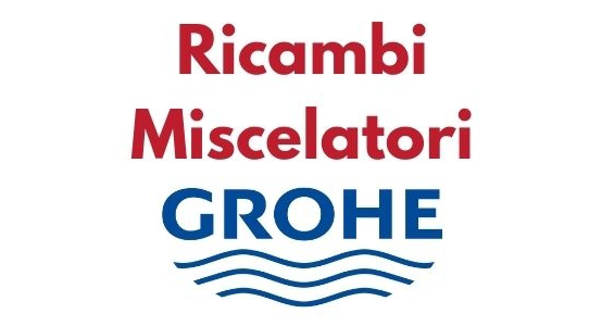Ricambi rubinetti Grohe [miscelatori bagno e cucina]