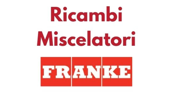 Ricambi e accessori miscelatori Franke